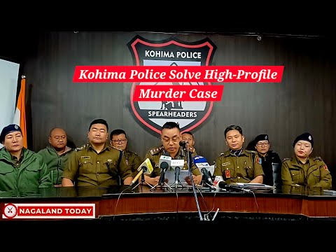 Kohima Police Solve High-Profile Murder Case | SP Office Press Conference | Nagaland Breaking News