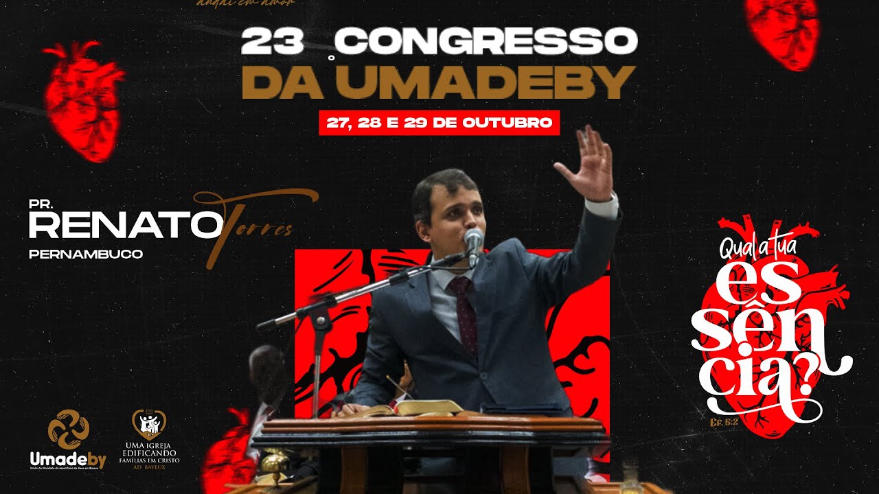 23º Congresso da UMADEBY - Pr. Renato Torres