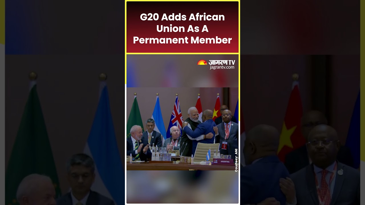 G20 Adds African Union As A Permanent Member G20 G20summit Shortsfeed G20 Adds African Union As A Permanent Member G20 G20summit Shortsfeed