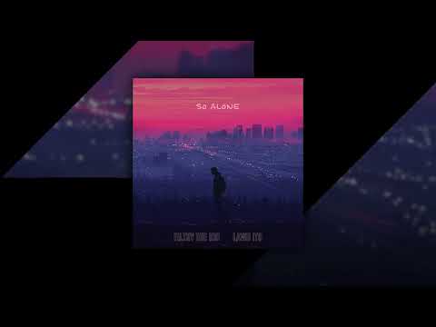 Filthy The Kid ft  Lawd Ito   So Alone