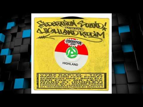 Highland Riddim 2015 mix [Federation Sound] (Dj CashMoney)