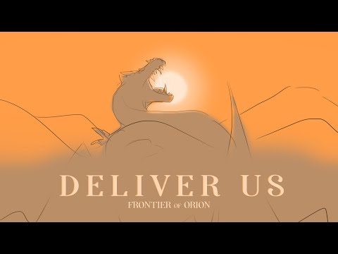 Deliver Us - OC Animatic (Frontier of Orion)