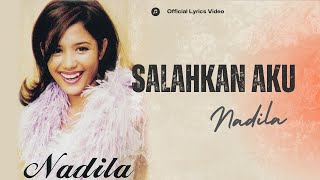 Download lagu Nadila - Salahkan Aku mp3