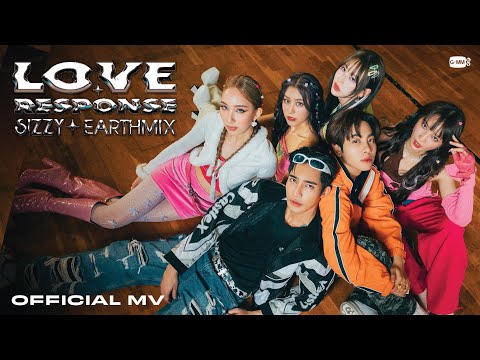 รับผิดชอบใจฉันด้วย (LOVE RESPONSE) - SIZZY x EARTHMIX [OFFICIAL MUSIC VIDEO]