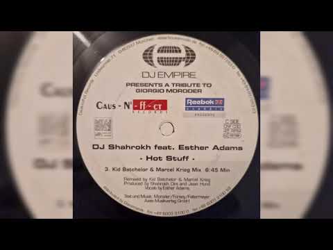 DJ Shahrokh feat. Esther Adams - Hot Stuff (Kid Batchelor & Marcel Krieg Mix) [2000]