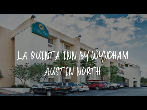 La Quinta Inn by Wyndham Austin North Review - Austin , United States of America
