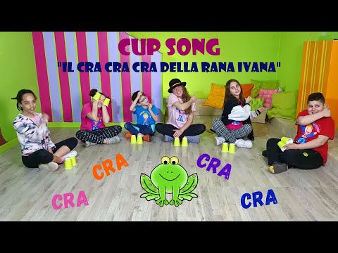 CUP SONG SEMPLICE PER BAMBINI DELLA SCUOLA DELL'INFANZIA E PRIMARIA-IL CRA CRA CRA DELLA RANA IVANA