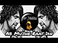 Ab Mujhe Raat Din | Pop Remix | High Bass Boosted | Trap Remix | @farooqgotaudio @SRTMIX #songs
