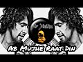 Ab Mujhe Raat Din Pop Remix High Bass Boosted Trap Remix Farooqgotaudio SRTMIX Songs