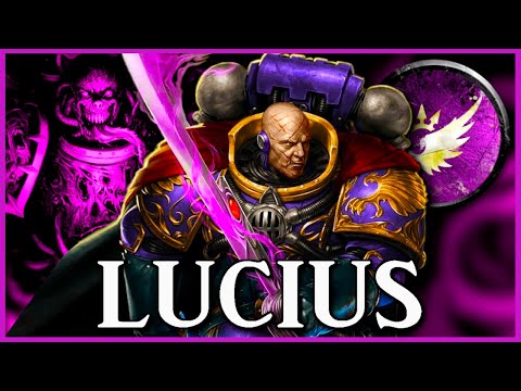 LUCIUS THE ETERNAL - Soulthief | Warhammer 40k Lore