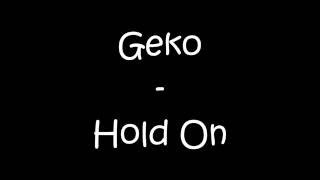 Geko - Hold On | Lyrics