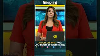 Google Chrome: The most vulnerable browser in 2022 | Latest English Ne