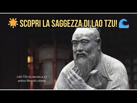 Lao Tzu La Saggezza del Tao per l’Anima  Storia e Citazioni che Ispirano