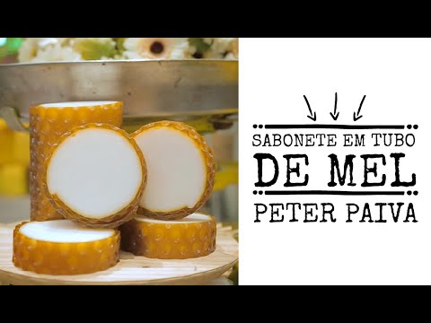 Sabonete em Tubo de Mel - Peter Paiva