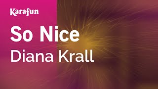 Karaoke So Nice - Diana Krall *