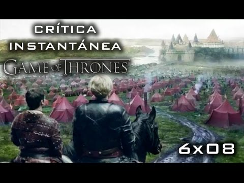 CRÍTICA INSTANTÁNEA: Game of Thrones / Juego de Tronos 6x08 (SPOILERS)