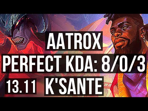 AATROX vs K'SANTE (TOP) | 8/0/3, 1.5M mastery, Legendary, 400+ games | KR Master | 13.11