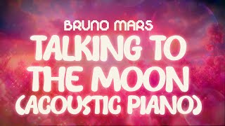 Download lagu bruno mars  ✨ talking to the moon (acoustic piano) ✨ ~ lyrics mp3