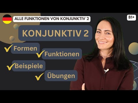 🇩🇪 Konjunktiv 2: alle Funktionen, Beispiele und Übungen am Ende!