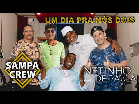 SAMPA CREW part. NETINHO DE PAULA - UM DIA PRA NÓS DOIS (PROJETO SAMBA JAM)