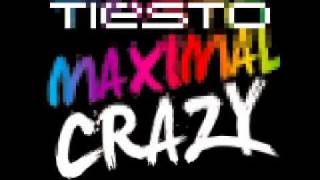 Tiësto - Maximal Crazy (Original Mix Length)