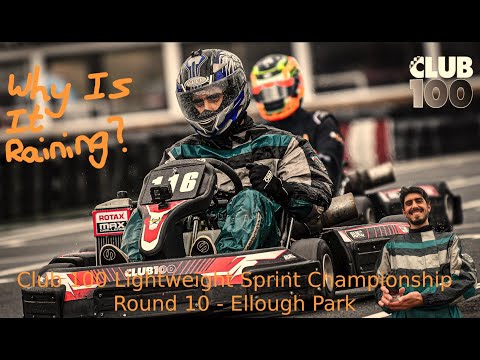 Karting in the Wet! | Club100 2022 LW Sprints Round 10 - Ellough Park