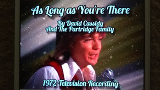 David Cassidy and The Partridge Family - As Long as You&#39;re There (1972 Television Recording)