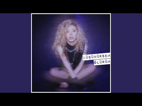 Düşünürsem Ölürüm