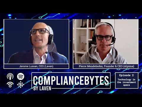ComplianceBytes by Laven - EP 2: Trends in Investor Technology (with Pierre E. Mendelsohn)