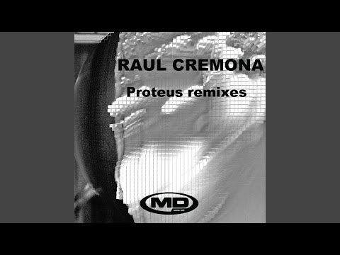 Proteus (Raul Cremona Remix)