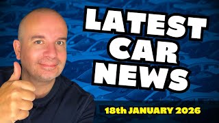 The Latest UK CAR NEWS | January 2026