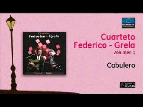 Cuarteto Federico / Grela Vol.1 - Cabulero