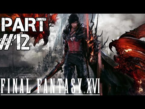 Final Fantasy 16 PS5 Gameplay Walkthrough - Part 12