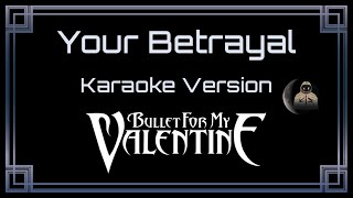 Download lagu Bullet For My Valentine - Your Betrayal [CC] [Karaoke Instrumental] mp3