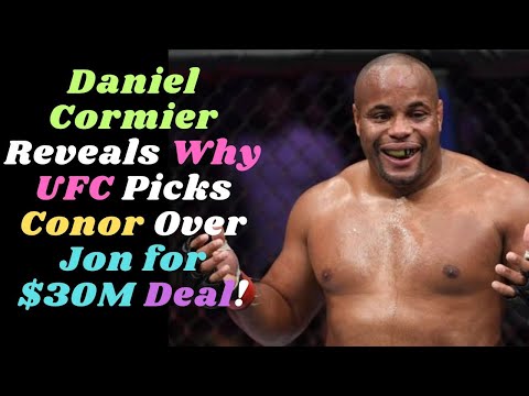 Daniel Cormier Reveals Why UFC Picks Conor Over Jon for $30M Deal! #danielcormier #conormcgregor