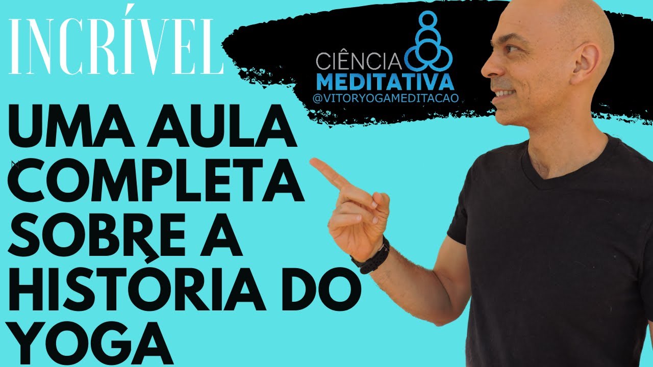 Uma Aula Completa sobre a História do Yoga