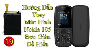 Hướng Dẫn Thay Màn Hình Nokia 105 Đơn Gi�