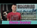 I Watched Michael Bay's Pandemic Movie - Songbird Review