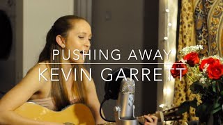 Pushing Away - Kevin Garrett (cover)