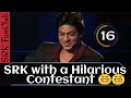 Shah Rukh Khan ( SRK ) With The Most Funniest Contestant On KBC -  Hilarious 😂😂