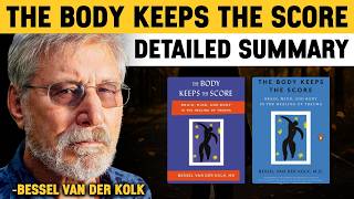 The Body Keeps the Score – Complete Book Summary & Trauma Healing by Bessel van der Kolk