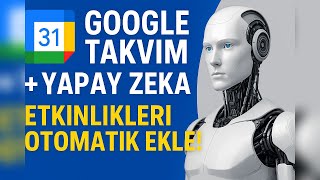 Yapay Zeka ile Google Takvim'e Otomatik Etkinlik Ekleme