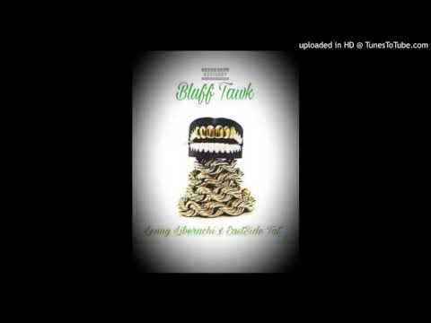 Lenny Liberachi X EastSide Tat "BluffTawk"
