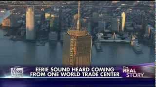 One World Trade Center : Strange Eerie sounds coming from the Economic Tower of Babel (Dec 05, 2013)
