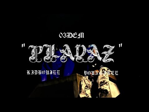 PLAYAZ - 03Dem x Youngfree x Kid Boujee (Music Video)