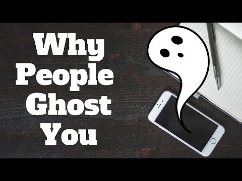 The Reason Why People Ghost You