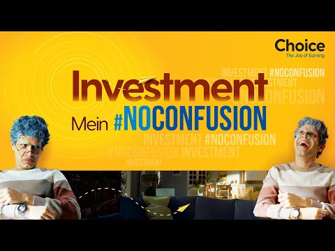 Investment Mein #NoConfusion | Choice FinX – Stocks, Mutual Funds & IPOs | Choice Broking