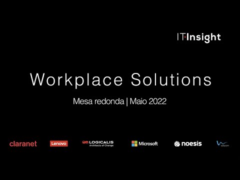 Workplace Solutions | Mesa-Redonda | Maio 2022