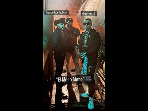 Beto Sierra × Gera Mx × Gerardo Ortiz - El Mero Mero (Adelanto-Detras de Camaras) ????️