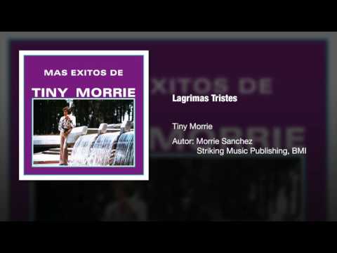 Tiny Morrie - "Lagrimas Tristes"  - Versión Original / Original Version